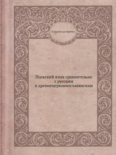 Cover image for Polskij Yazyk Sravnitelno S Russkim I Drevnetserkovnoslavyanskim