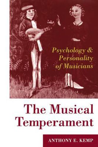 Cover image for The Musical Temperament: Psychology and Personality of Musicians