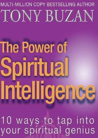 Cover image for The Power of Spiritual Intelligence: 10 Ways to Tap into Your Spiritual Genius