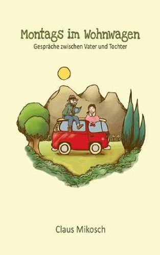 Cover image for Montags im Wohnwagen: Gesprache zwischen Vater und Tochter