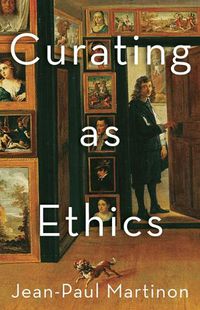 Cover image for Curating As Ethics