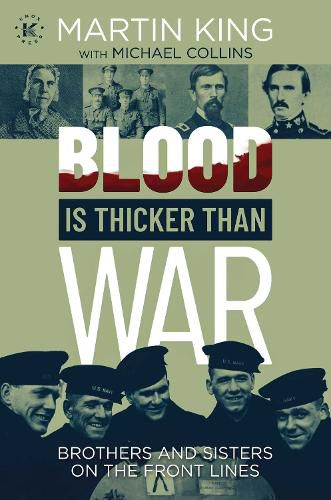 Cover image for Blood Is Thicker than War: Brothers and Sisters on the Front Lines