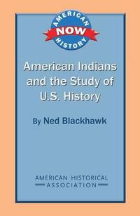 Cover image for American Indians and the Study of U.S. History