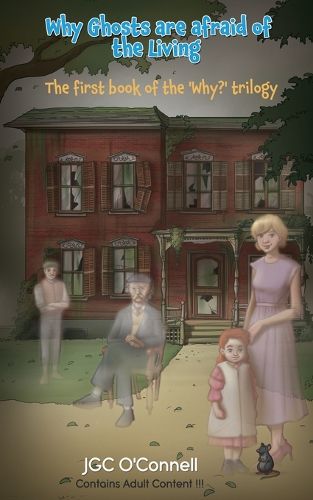 Cover image for Why Ghosts Are Afraid of the Living