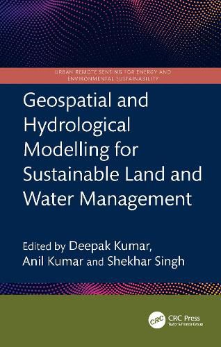 Cover image for Geospatial and Hydrological Modelling for Sustainable Land and Water Management