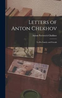 Cover image for Letters of Anton Chekhov