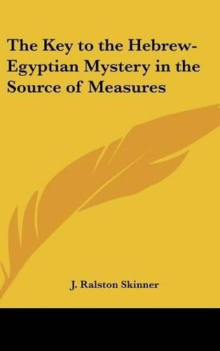 The Key to the Hebrew-Egyptian Mystery in the Source of Measures