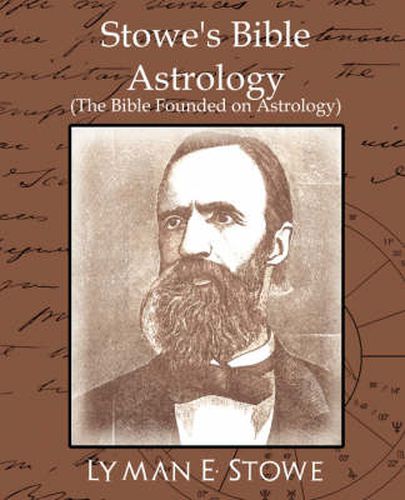 Cover image for Stowe's Bible Astrology (the Bible Founded on Astrology)