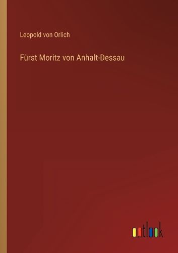 Cover image for Fuerst Moritz von Anhalt-Dessau