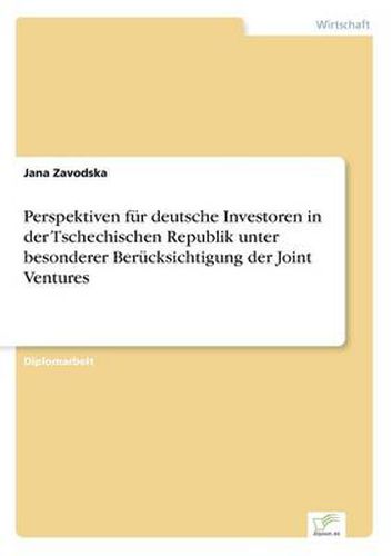 Cover image for Perspektiven fur deutsche Investoren in der Tschechischen Republik unter besonderer Berucksichtigung der Joint Ventures