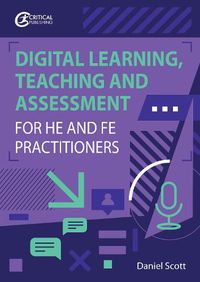 Cover image for Digital Learning, Teaching and Assessment for HE and FE Practitioners