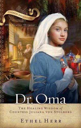 Cover image for Dr. Oma: The Healing Wisdom of Countess Juliana Von Stolberg