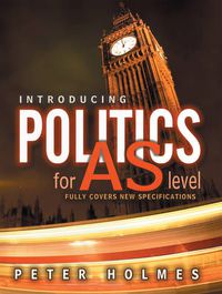 Cover image for Introducing Politics for AS Level