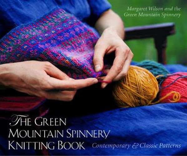 The Green Mountain Spinnery Knitting Book: Contempory and Classic Patterns