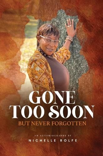 Cover image for Gone Too Soon But Never Forgotten