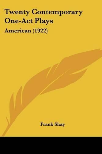 Twenty Contemporary One-Act Plays: American (1922)