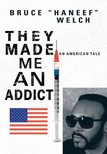 Cover image for They Made Me an Addict
