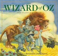 Cover image for The Wizard of Oz Hardcover: The Classic Edition (by the New York Times Bestseller Illustrator)