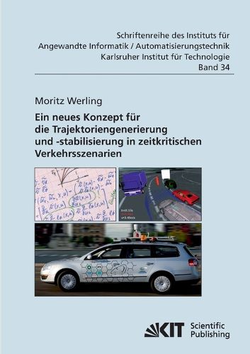 Cover image for Ein neues Konzept fur die Trajektoriengenerierung und -stabilisierung in zeitkritischen Verkehrsszenarien