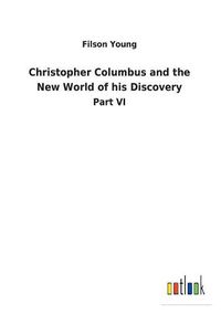 Cover image for Christopher Columbus and the New World of his Discovery