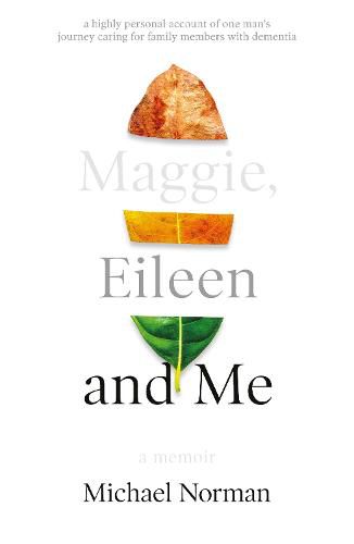 Cover image for Maggie, Eileen and Me: A Memoir