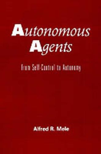 Autonomous Agents: From Self-Control to Autonomy