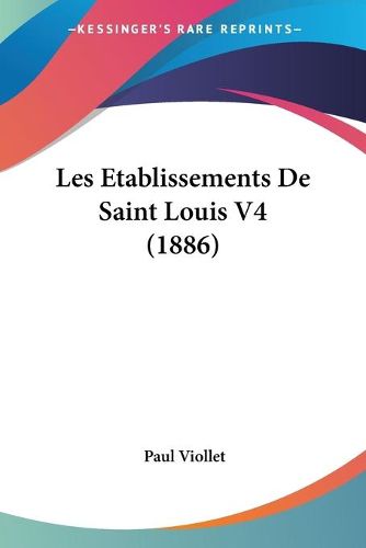 Les Etablissements de Saint Louis V4 (1886)