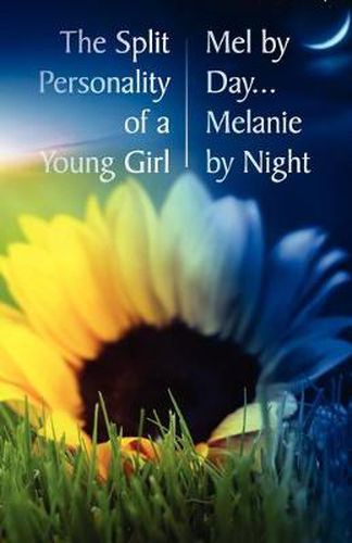 Cover image for The Split Personality of a Young Girl - Mel by Day... Melanie by Night