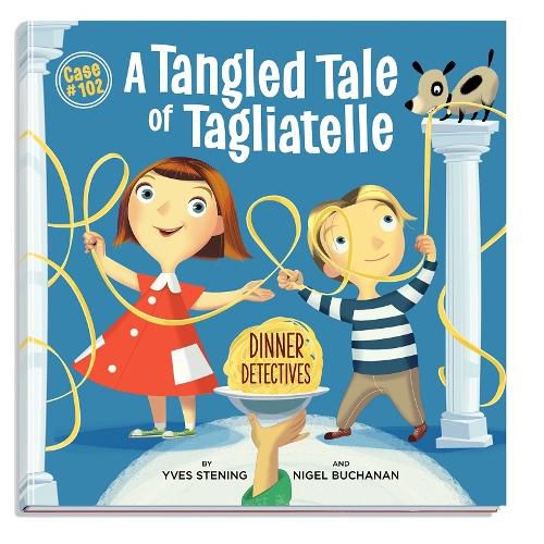 Cover image for Tangled Tale of Tagliatelle: Dinner Detectives, Case #102