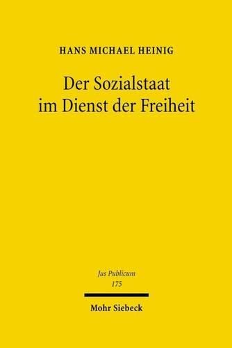 Cover image for Der Sozialstaat im Dienst der Freiheit: Zur Formel vom  sozialen  Staat in Art. 20 Abs. 1 GG