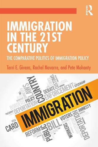 Cover image for Immigration in the 21st Century: The Comparative Politics of Immigration Policy