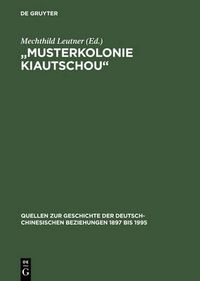 Cover image for Musterkolonie Kiautschou