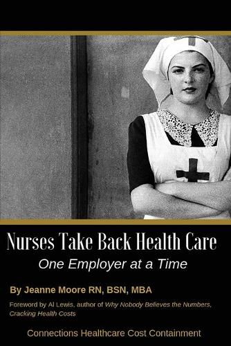 Cover image for Nurses Take Back Health Care One Employer at a Time