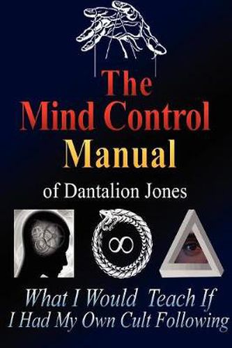 Cover image for The Mind Control Manual of Dantalion Jones