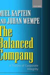 Cover image for The Balanced Company: A Theory of Corporate Integrity