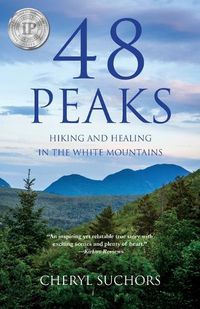 Cover image for 48 Peaks: Hiking and Healing in the White Mountains