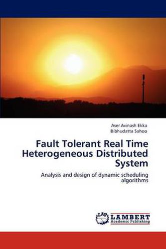 Cover image for Fault Tolerant Real Time Heterogeneous Distributed System