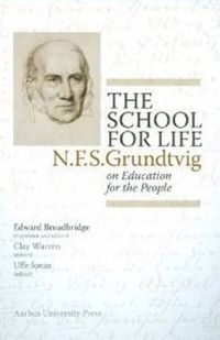 Cover image for School for Life: N F S Grundtvig on the Education for the People