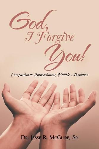 Cover image for God, I Forgive You!