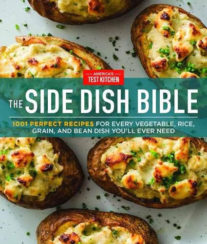 Cover image for The Side Dish Bible: 1001 Perfect Recipes for Every Vegetable, Rice, Grain, and Bean Dish You Will Ever Need