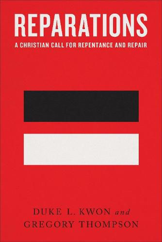 Reparations - A Christian Call for Repentance and Repair