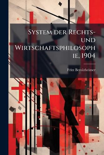 Cover image for System der Rechts- und Wirtschaftsphilosophie, 1904