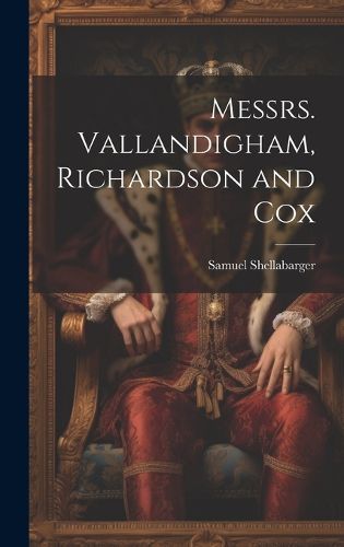 Cover image for Messrs. Vallandigham, Richardson and Cox