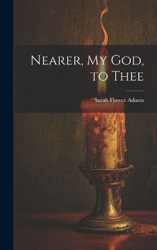 Nearer, my God, to Thee