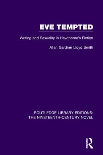 Cover image for Eve Tempted: Writing and Sexuality in Hawthorne's Fiction