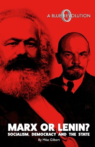 Cover image for Marx or Lenin? Socialism, Democracy and the State