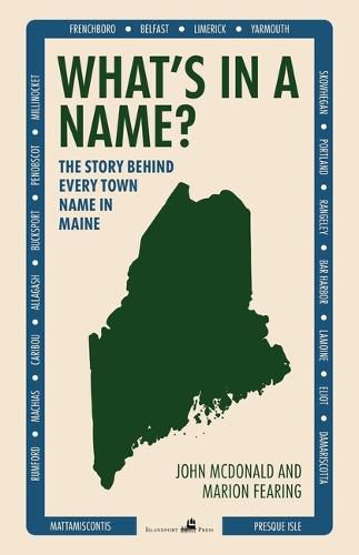 What's in a Name?: The Story Behind Every Town Name in Maine