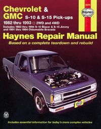 Cover image for Chevrolet S-10 & GMC S-15 Pick Ups, & Oldsmobile Bravada (82 - 94)