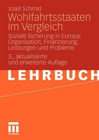 Cover image for Wohlfahrtsstaaten Im Vergleich: Soziale Sicherung in Europa: Organisation, Finanzierung, Leistungen Und Probleme