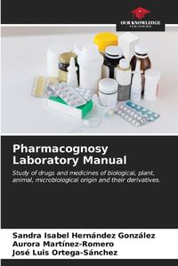 Cover image for Pharmacognosy Laboratory Manual